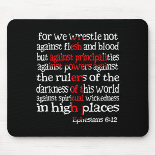 For We Wrestle Not Against Flesh And Blood Ephesia Mouse Pad