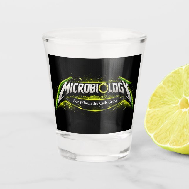 For Whom The Cell Grows Shot Glass (Front)