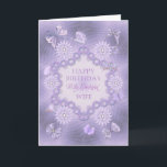 For Wife, dreamy lilac birthday card with flowers<br><div class="desc">A garden of flowers and butterflies in lavender hues and shades.  A birthday card for a wonderful wife. A modern take on a traditional look. Inside the card is a lovely verse. Copyright Norma Cornes</div>