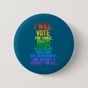 For Will Vote Choice Equality Freedom 6 Cm Round Badge