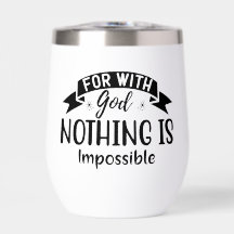 For With God Nothing Is Impossible Christian
