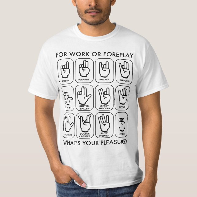 FOR WORK OR FOREPLAY T-Shirt (Front)