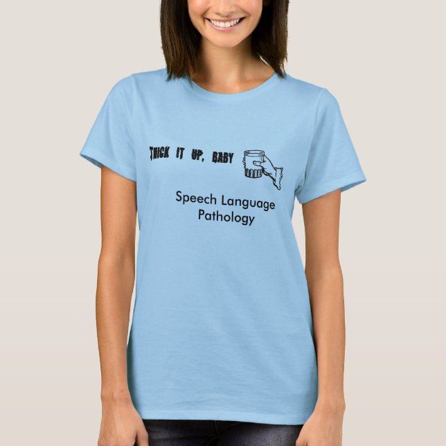 For you dysphagia therapy T-Shirt (Front)