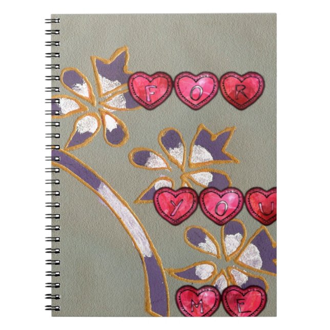 For You From Me: Beautiful Floral Hearts Design Spiral Notebook (Front)