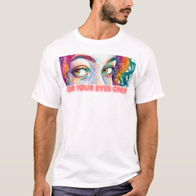 FOR YOUR EYES ONLY T-Shirt (Front)