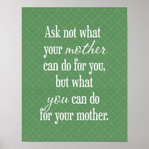 For Your Mother - Green Poster