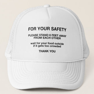 For Your Safety Trucker Hat
