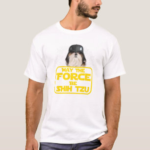 Force be Shih Tzu Dog Lover Sci fi Nerds T shirt