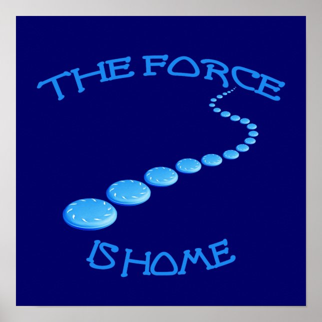 Force is Home Frisbee Poster (Front)