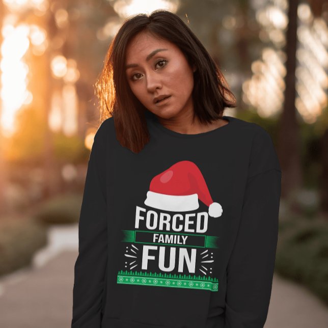 Forced Family Fun Christmas Humour Sweatshirt (Creator Uploaded)