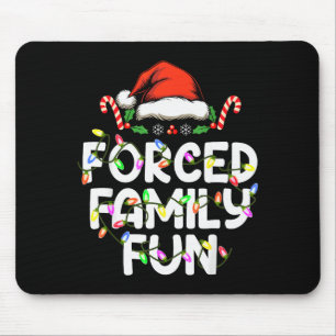 Forced Family Fun Christmas Pajamas Funny  Mouse Pad