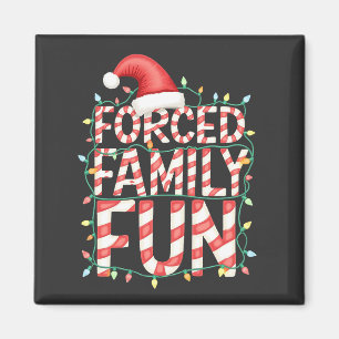 Forced Family Fun Funny Family Matching Outfit Magnet