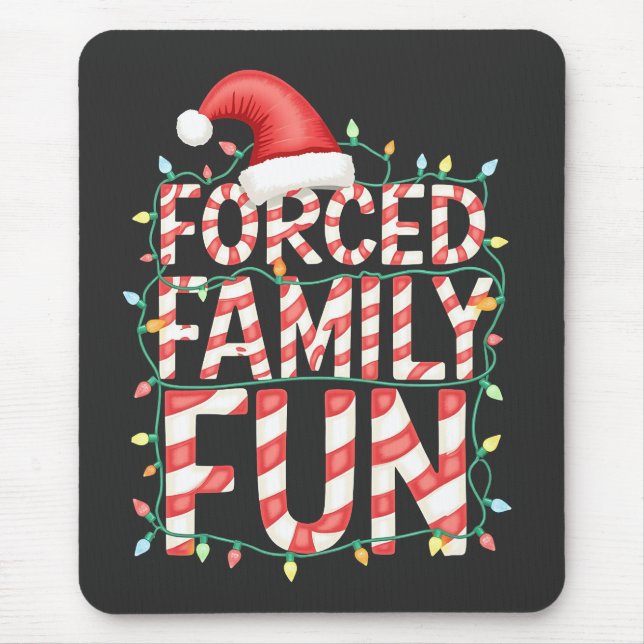 Forced Family Fun Funny Family Matching Outfit Mouse Pad (Front)