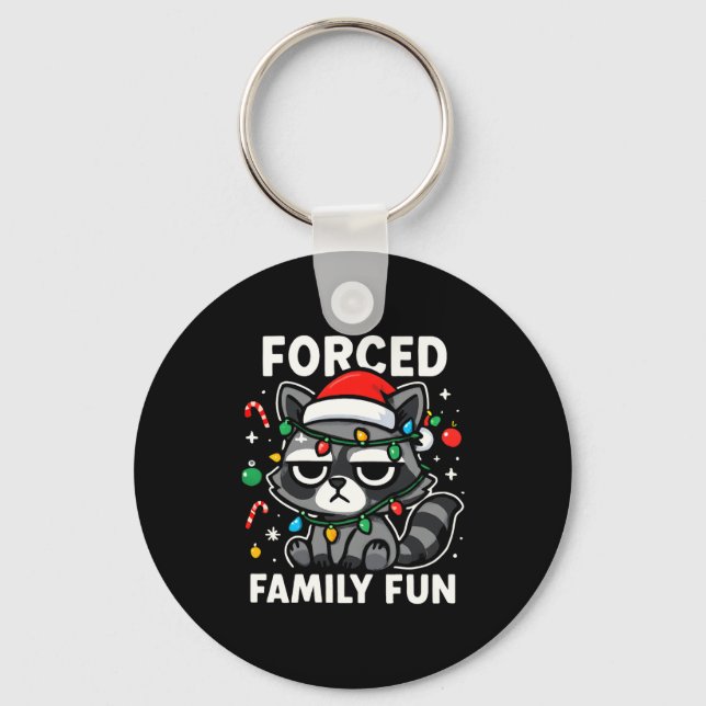 Forced Family Fun – Funny Sarcastic Raccoon Xmas C Key Ring (Front)