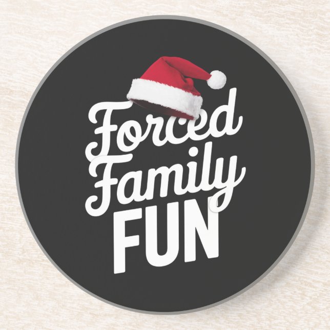 Forced Family Fun Party Reunion Sarcastic Xmas Coaster (Front)