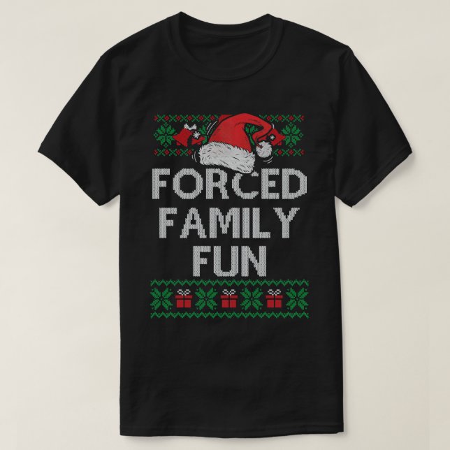 Forced Family Fun Sarcastic Adult Funny Christmas T-Shirt (Design Front)