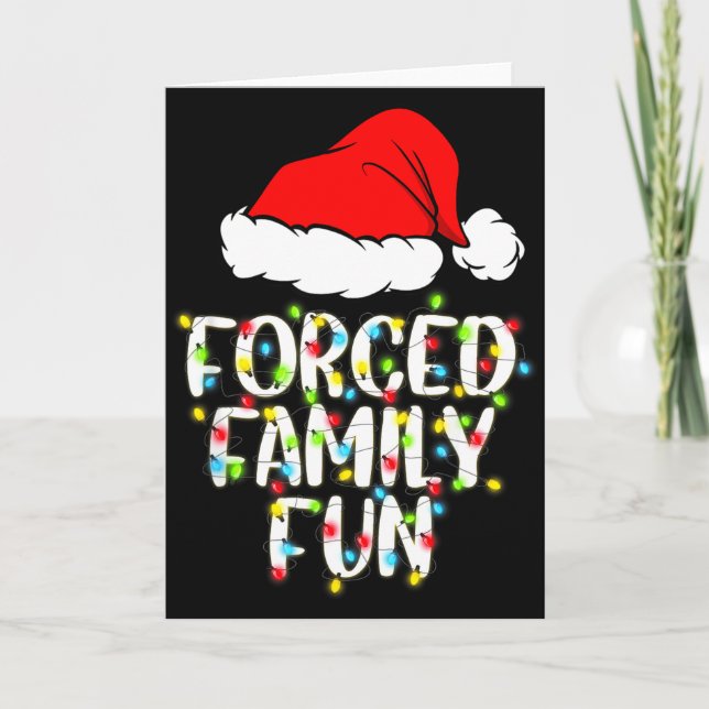 Forced Family Fun Sarcastic Christmas Funny Gift  Card (Front)