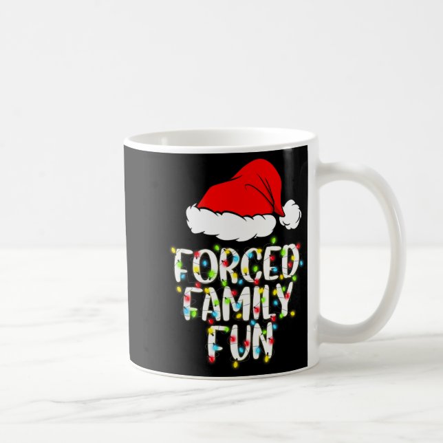 Forced Family Fun Sarcastic Christmas Funny Gift  Coffee Mug (Right)