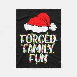 Forced Family Fun Sarcastic Christmas Funny Gift  Fleece Blanket