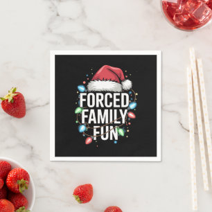 Forced Family Fun Sarcastic Christmas Funny Napkin