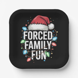 Forced Family Fun Sarcastic Christmas Funny Paper Plate