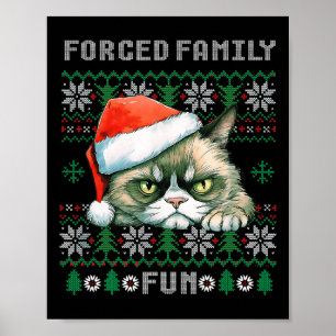 Forced Family Xmas Fun Funny Cat Lover Men Women C Poster