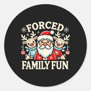 Forced Fun Family Sarcastic Christmas Funny Santa Classic Round Sticker