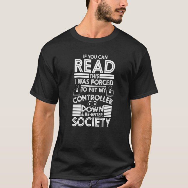 Forced To Put Controller Down Re Enter Society  Ga T-Shirt (Front)