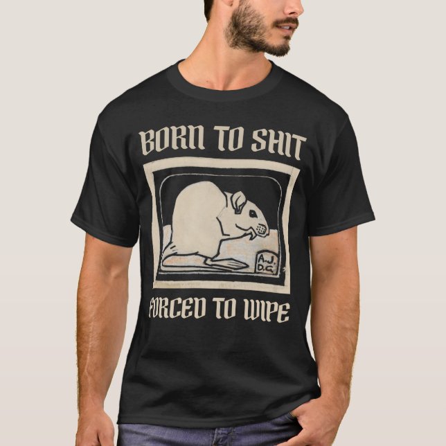 Forced to wipe meme T-Shirt (Front)