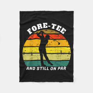 Fore- And On Par Golf Golfer Golfing Birthday Fleece Blanket