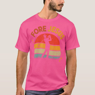 Fore Jesus Christian Golf Retro 70S Religious Golf T-Shirt