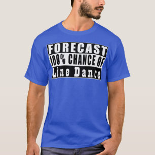 Forecast 100 Chance Of Line Dance Trainer Country T-Shirt