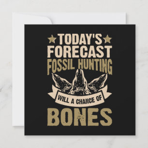 Forecast Fossil Hunting Will A Chance Of Bones