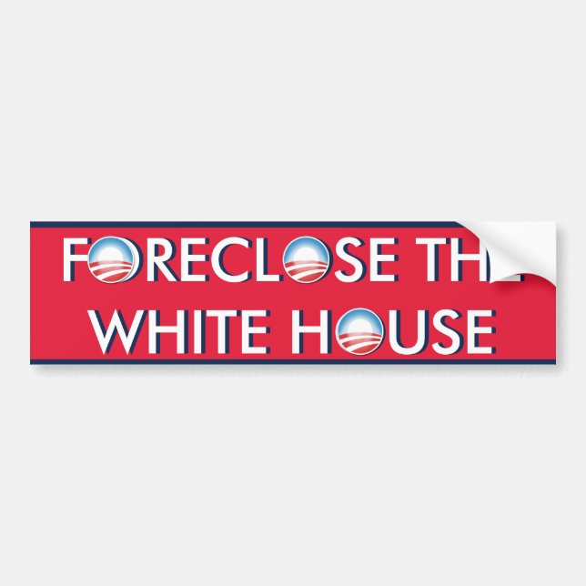 Foreclose the White House Bumper Sticker (Front)