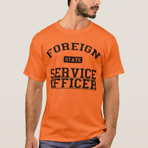 Foreign Service Officer - State T-Shirt
