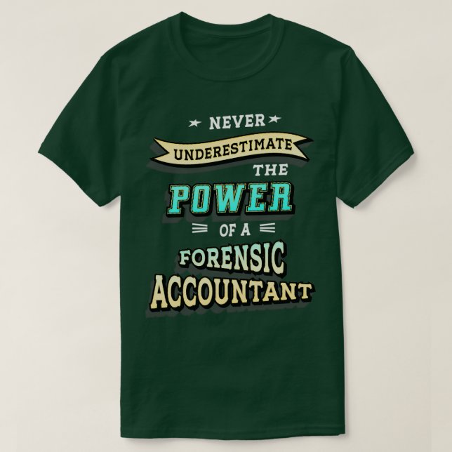 Forensic Accountant T-Shirt (Design Front)