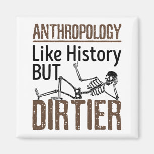 Forensic Anthropology Like History But Dirtier Magnet