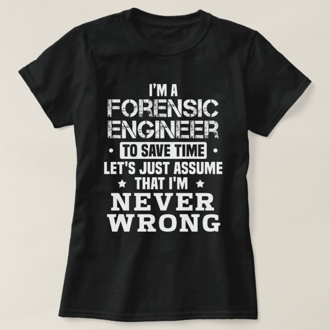 Forensic Engineer T-Shirt (Design Front)
