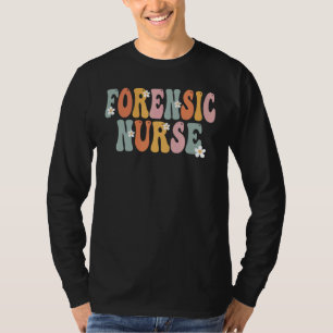 Forensic Nurse Groovy Vintage Appreciation Day For T-Shirt