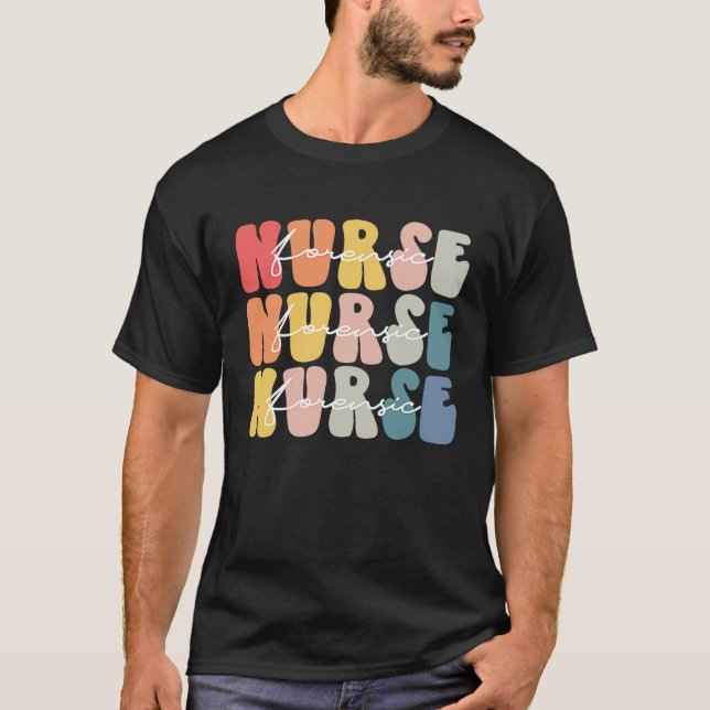 Forensic Nurse Life Groovy Forensic Nurse Week T-Shirt (Front)