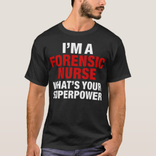 Forensic nurse T-Shirt