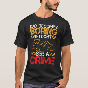 Forensic Psychology Forensic Investigator Forensic T-Shirt