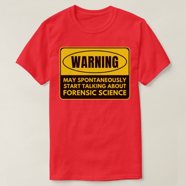 Forensic Science 16 T-Shirt (Design Front)