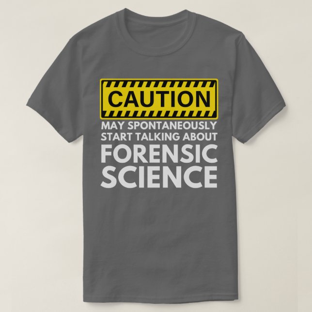Forensic Science 4 T-Shirt (Design Front)