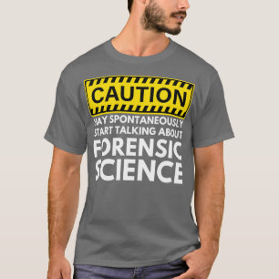 Forensic Science 4 T-Shirt