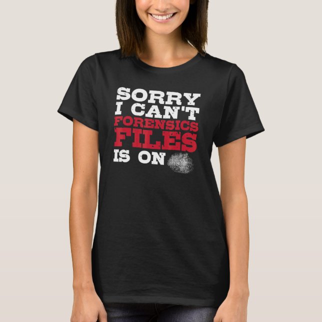 Forensic Scientist Crime Investigator  Forensic Sc T-Shirt (Front)
