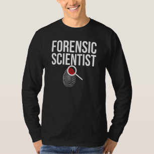 Forensic Scientist Fingerprint Forensic Science 1 T-Shirt