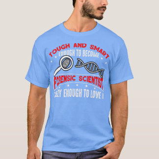 Forensic Scientist Gift Forensic Science  T-Shirt