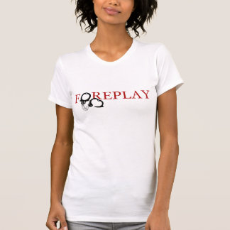 Foreplay T-Shirt (w/ Handcuffs)