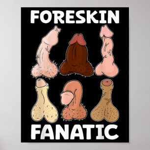 Foreskin Fanatic Funny Girls Trip Gag Adult Meme  Poster